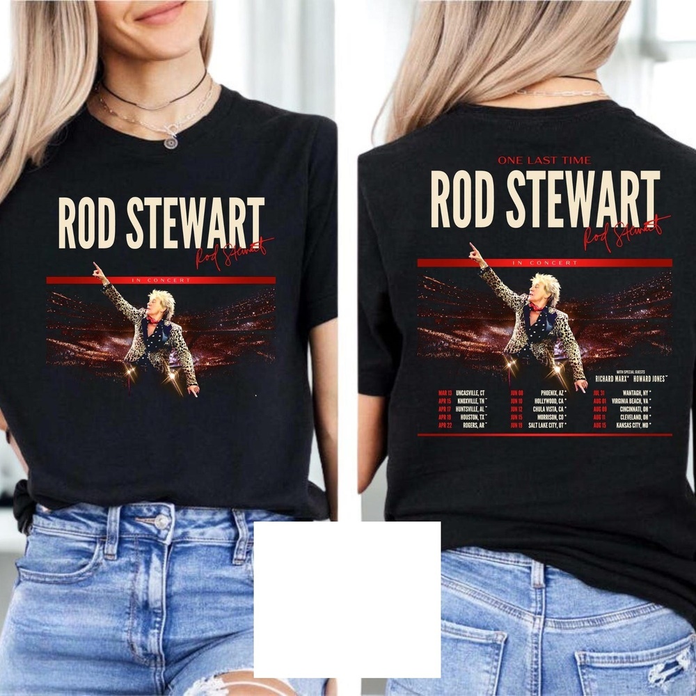 Rod Stewart One Last Time Tour Shirt 2026 Shirt 2 Sided